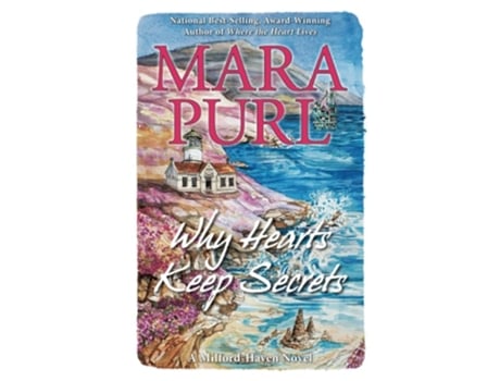 Livro Why Hearts Keep Secrets Milford-Haven Novel - Book 3 de Mara Purl (Inglês)