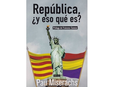 Livro República, ¿Y Eso Qué Es de Pau Miserachs (Espanhol)