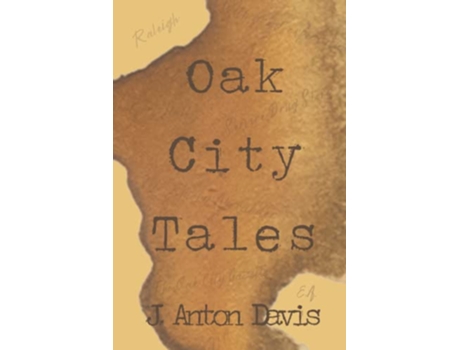 Livro Oak City Tales de J Anton Davis (Inglês)