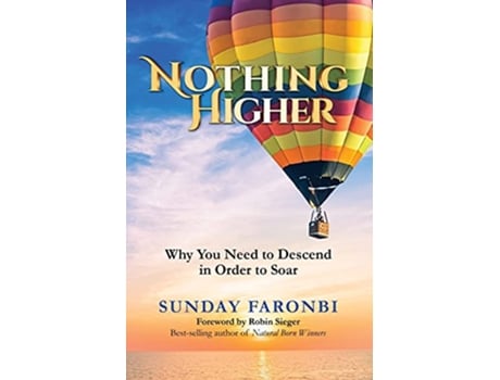 Livro Nothing Higher Why You Need to Descend in Order to Soar de Sunday M Faronbi (Inglês)
