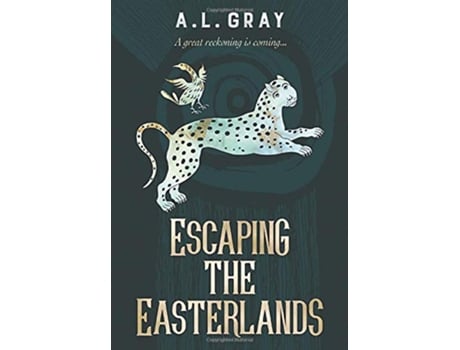 Livro Escaping the Easterlands A great reckoning is coming de AL Gray (Inglês)