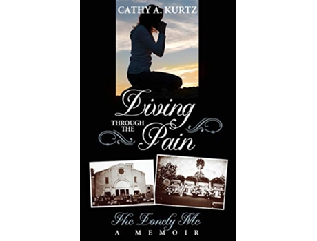 Livro Living Through the Pain The Lonely Me de Cathy A Kurtz (Inglês)