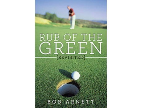 Livro Rub of the Green Revisited de Bob Arnett (Inglês)