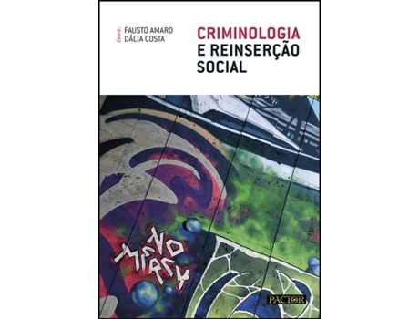 Livro Criminologia e Reinserção Social de Fausto Amaro e Dália Costa