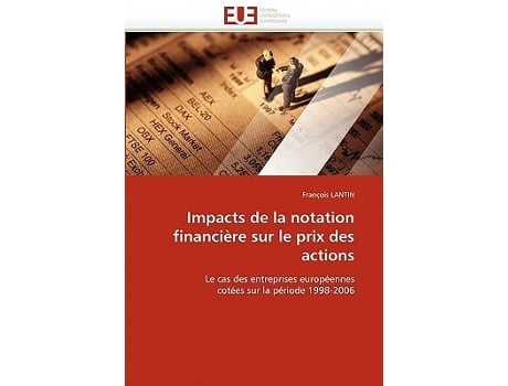 Livro Impacts De La Notation Financière Sur Le Prix Des Actions De François Lantin (francês)