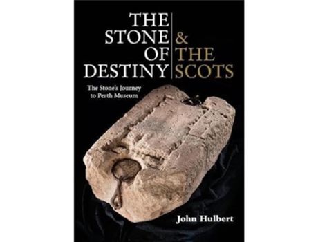 Livro The Stone of Destiny amp The Scots de John Hulbert (Inglês)