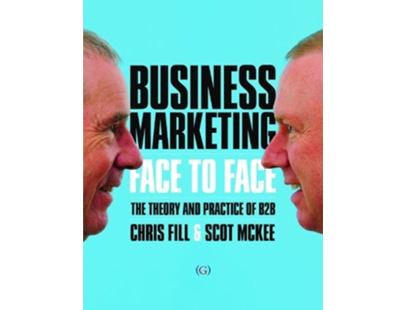Livro Business Marketing Face to Face de Chris Fill e Scot Mckee (Inglês)