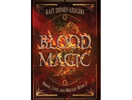 Livro Blood Magic de Kait Disney-Leugers (Inglês - Capa Dura)