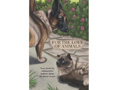 Livro For the Love of Animals de Lacey L Bakker (Inglês)