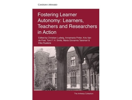 Livro Fostering Learner Autonomy Learners, Teachers And Researchers In Action De Christian Ludwig, Annamaria Pinter Et Al. (inglês)