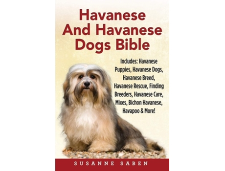 Livro Havanese And Havanese Dogs Bible de Susanne Saben (Inglês)