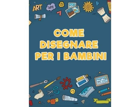 Livro Come Disegnare Per I Bambini De Young Scholar (inglês)