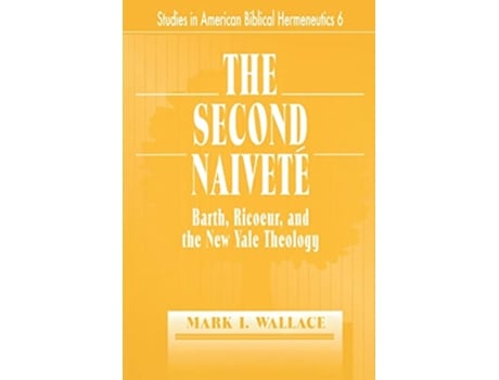Livro The Second Naivete Studies in American Biblical Hermeneutics de Mark I Wallace (Inglês)