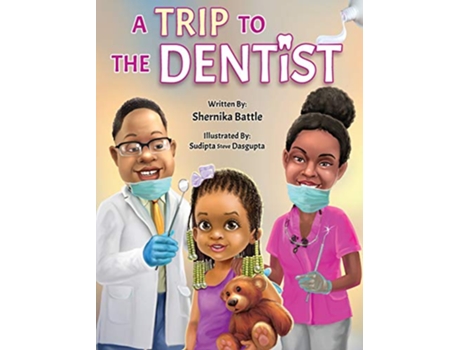 Livro A Trip to the Dentist de Shernika Battle (Inglês)