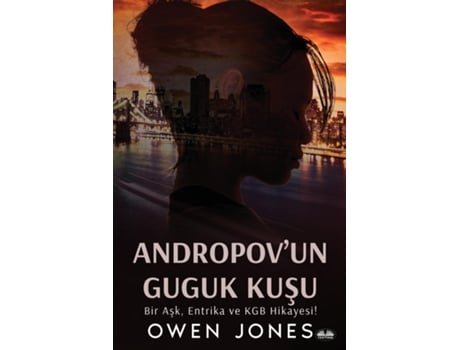 Livro AndropovUn Guguk Kusu - Bir Ask, Entrika Ve KGB Hikayesi! de Owen Jones (Inglês)