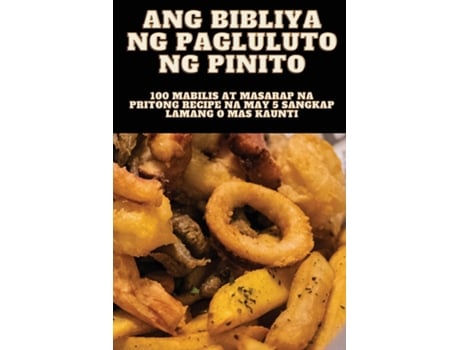 Livro ANG BIBLIYA NG PAGLULUTO NG PINITO de Alfredo Lozano (Inglês)