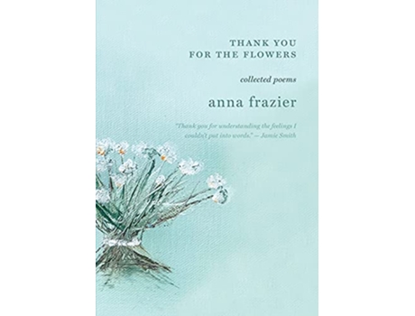Livro Thank You For The Flowers de Anna Frazier (Inglês)
