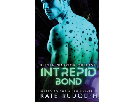 Livro Intrepid Bond Mated to the Alien Universe de Kate Rudolph (Inglês)
