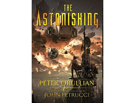 Livro The Astonishing de Peter Orullian John Petrucci (Inglês)