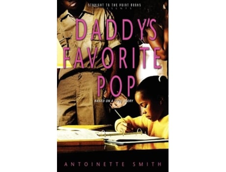 Livro Daddys Favorite Pop de Antoinette Smith (Inglês)