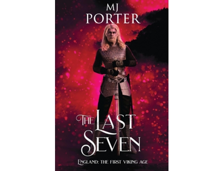 Livro The Last Seven England The First Viking Age de MJ Porter (Inglês)