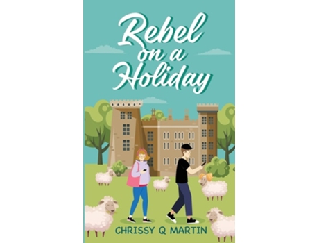 Livro Rebel on a Holiday de Chrissy Q Martin (Inglês)