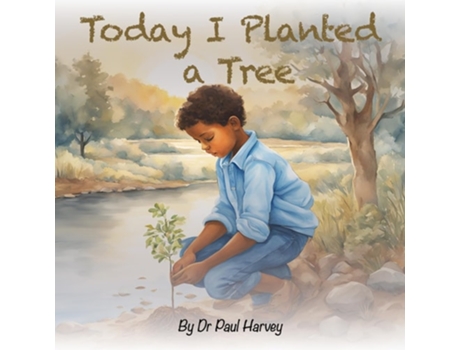 Livro Today I Planted a Tree de Dr Paul J Harvey (Inglês)
