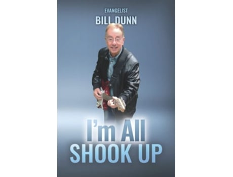 Livro Im All Shook Up De Bill Dunn (inglês)
