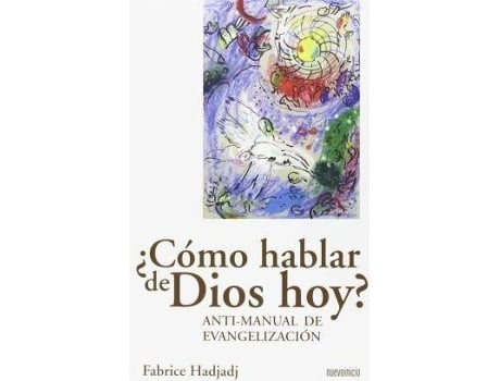 Livro ¿Cómo Hablar De Dios Hoy? : Anti-Manual De Evangelización de Fabrice Hadjadj (Espanhol)