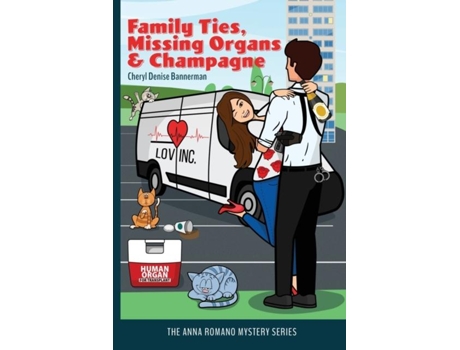 Livro Family Ties, Missing Organs, Amp Champagne De Cheryl Bannerman (inglês)