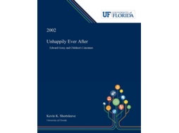 Livro Unhappily Ever After: Edward Gorey and Children's Literature Kevin Shortsleeve (Inglês)