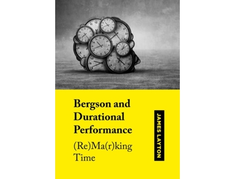 Livro Bergson and Durational Performance de James Layton (Inglês)