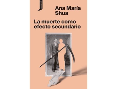 Livro La Muerte Como Efecto Secundario de Ana María Shua (Espanhol)