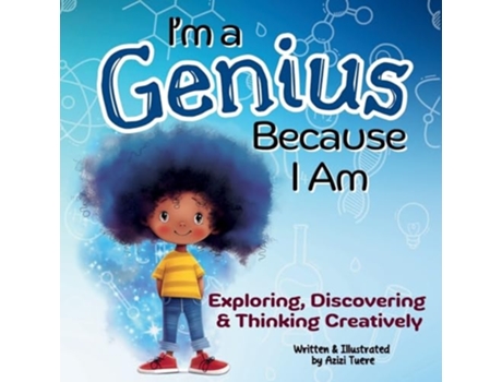 Livro Im a Genius Because I Am Exploring, Discovering and Thinking Creatively de Azizi Tuere (Inglês)