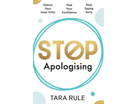 Livro Stop Apologising de Tara Rule (Inglês)
