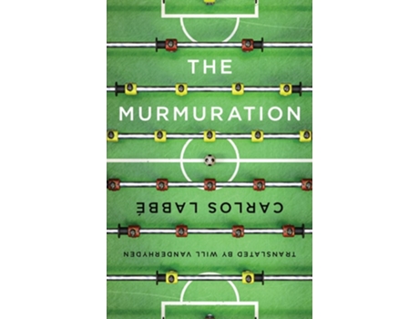 Livro The Murmuration de Carlos Labbé (Inglês)
