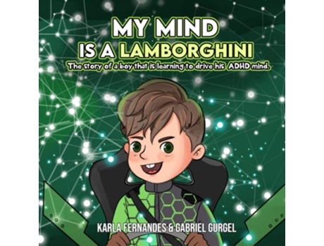 Livro My Mind is a Lamborghini The story of a boy that is learning to drive his ADHD mind de Karla Fernandes Gabriel Gurgel (Inglês)