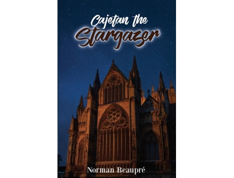 Livro Cajetan The Stargazer De Norman Beaupré (inglês)