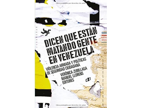 Livro Dicen Que Están Matando Gente En Venezuela de Verónica Zubillaga e Manuel Llorens (Espanhol)