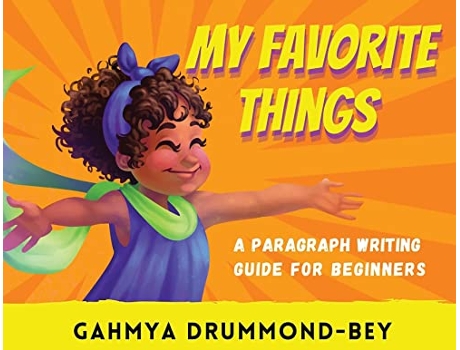 Livro My Favorite Things A paragraph writing guide for beginners de Gahmya DrummondBey (Inglês)