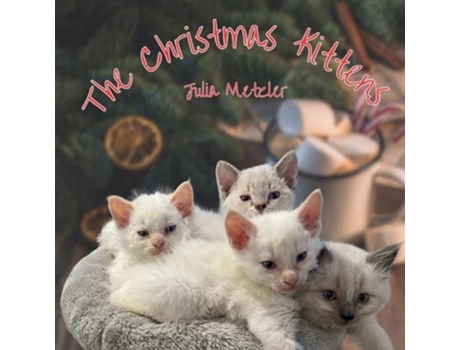 Livro The Christmas Kittens de Julia Metzler (Inglês)