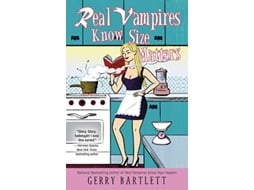 Livro Real Vampires Know Size Matters de Gerry Bartlett (Inglês)