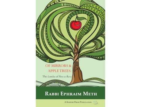 Livro Of Mirrors & Apple Trees: The Lomdus of Peru u-Revu Rabbi Ephraim Meth (Inglês)