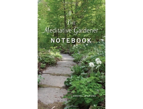 Livro The Meditative Gardener Notebook de Cheryl Wilfong (Inglês)