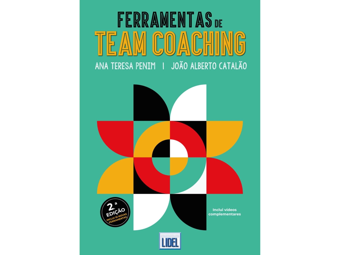 Ferramentas De Team Coaching (2ª Edição) De Ana Teresa Penim E João Alberto Catalão