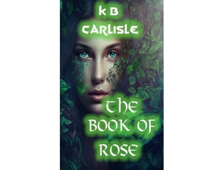 Livro The Book of Rose de K B Carlisle (Inglês)