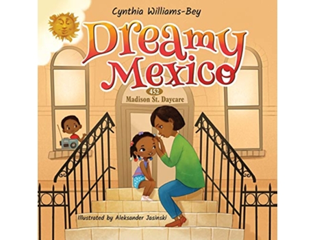 Livro Dreamy Mexico de Cynthia WilliamsBey (Inglês)