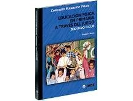 Livro EDUCACION FISICA EN PRIMARIA A TRAVES 2B de Grupo La Tarusa (Espanhol)