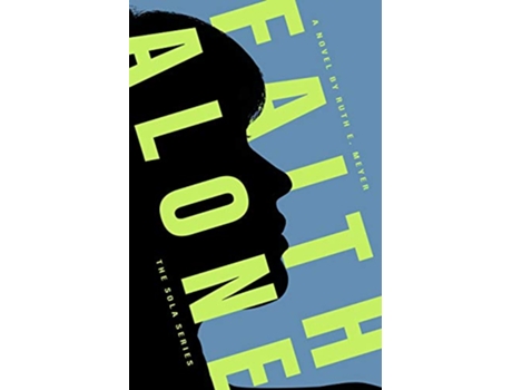 Livro Faith Alone Sola de Meyer E Ruth (Inglês)