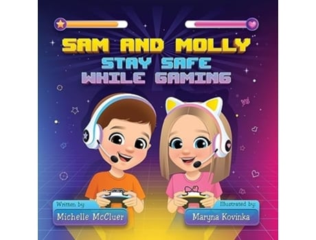 Livro Sam and Molly Stay Safe While Gaming de Michelle McCluer (Inglês)